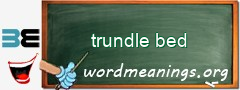 WordMeaning blackboard for trundle bed